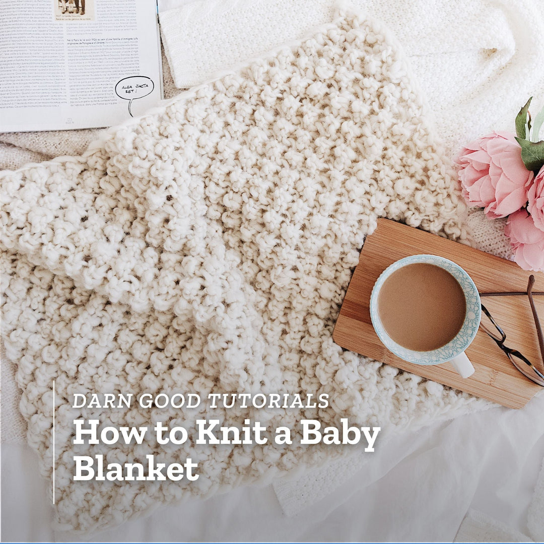 How to Knit a Baby Blanket