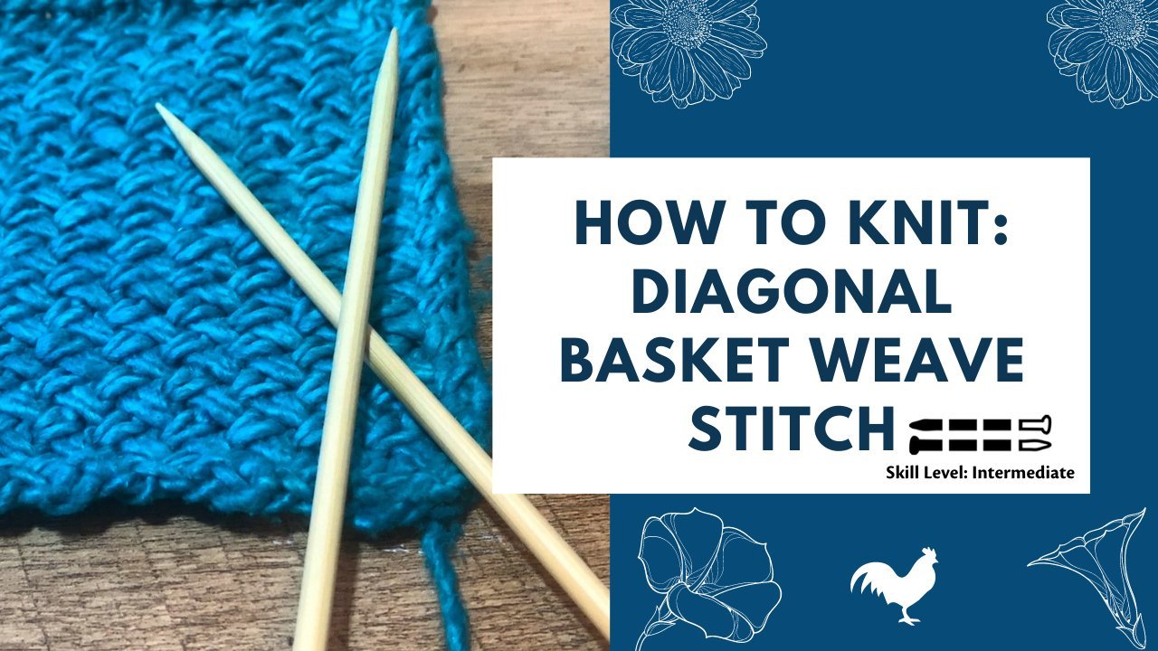 How to Knit: The Diagonal Basket Weave Stitch | Darn Good Yarn, image size:1280x720