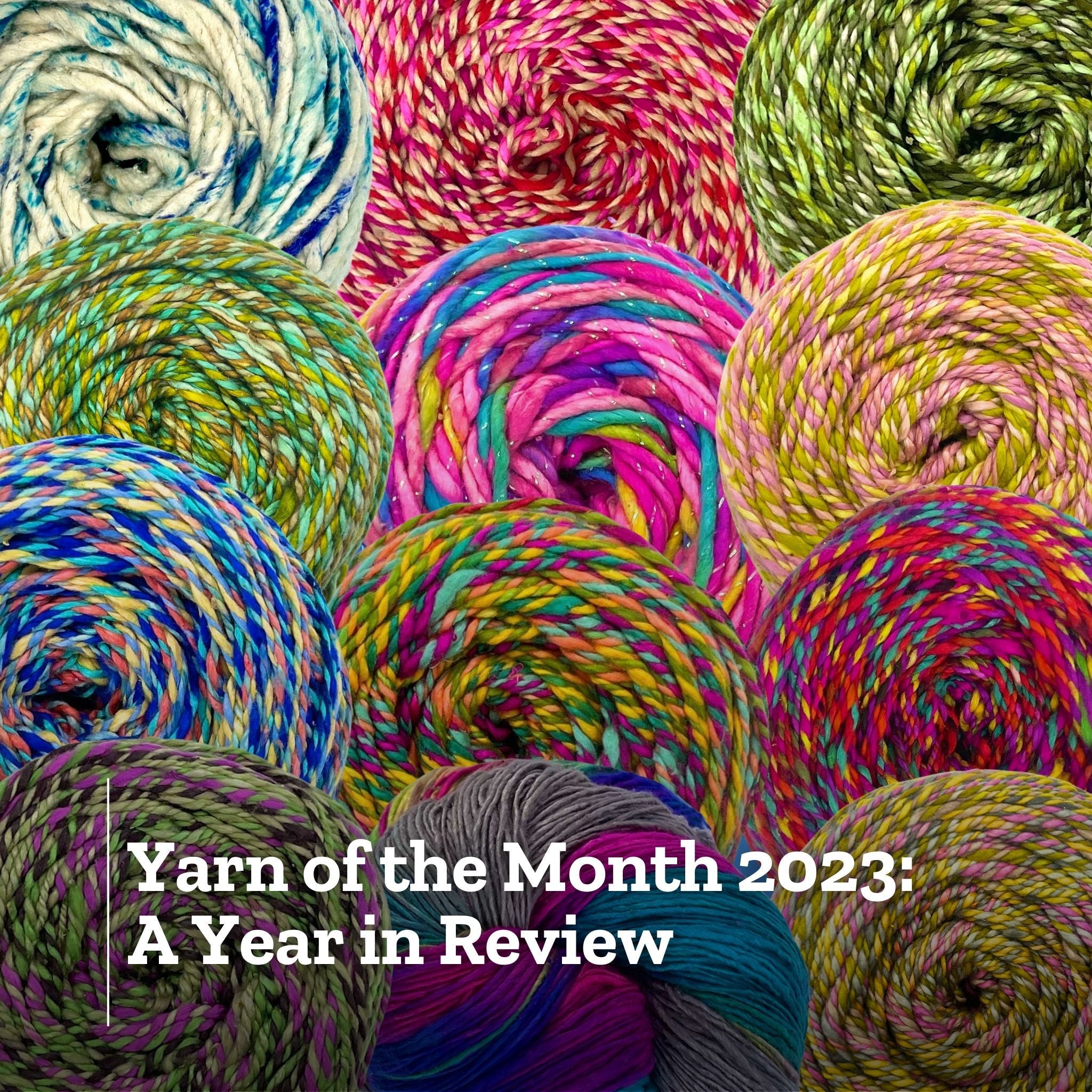 Yarn of the Month 2023: A Year in Review