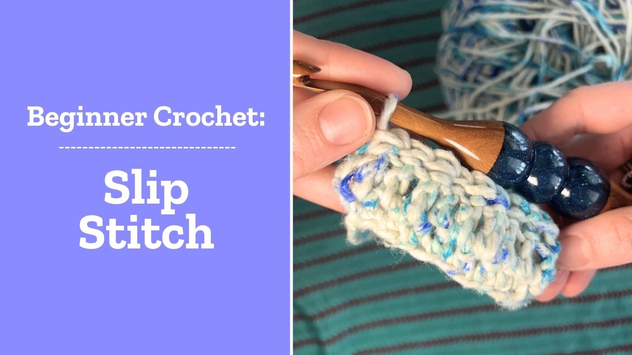 Beginner Crochet: Slip Stitch