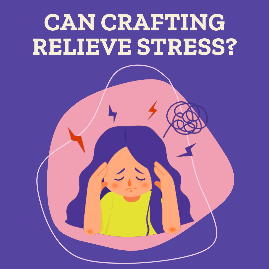 Can Crafting Relieve Stress? - Darn Good Yarn