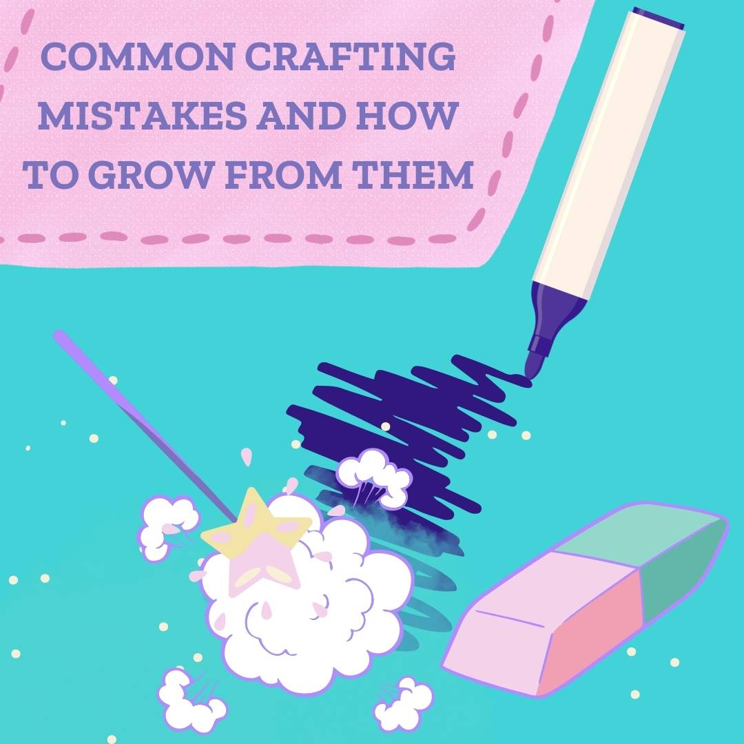 Common Crafting Mistakes And How To Grow From Them - Darn Good Yarn
