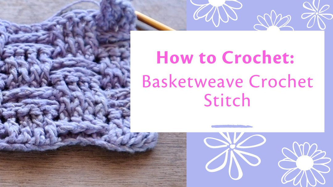Crochet Basketweave Stitch - Darn Good Yarn
