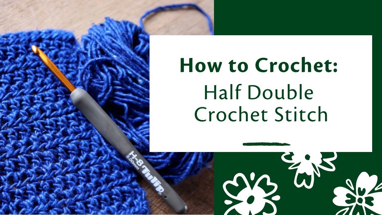 Crochet Half Double Crochet - Darn Good Yarn