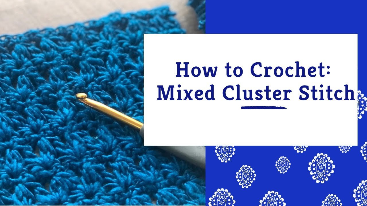 Crochet The Mixed Cluster Stitch - Darn Good Yarn
