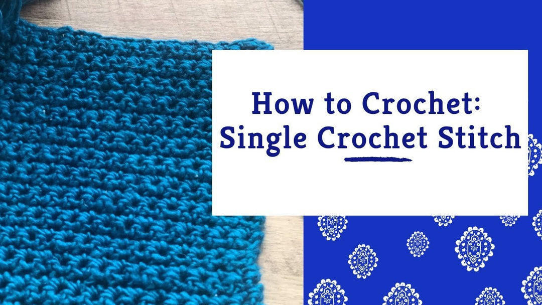 Crochet The Single Crochet Stitch - Darn Good Yarn