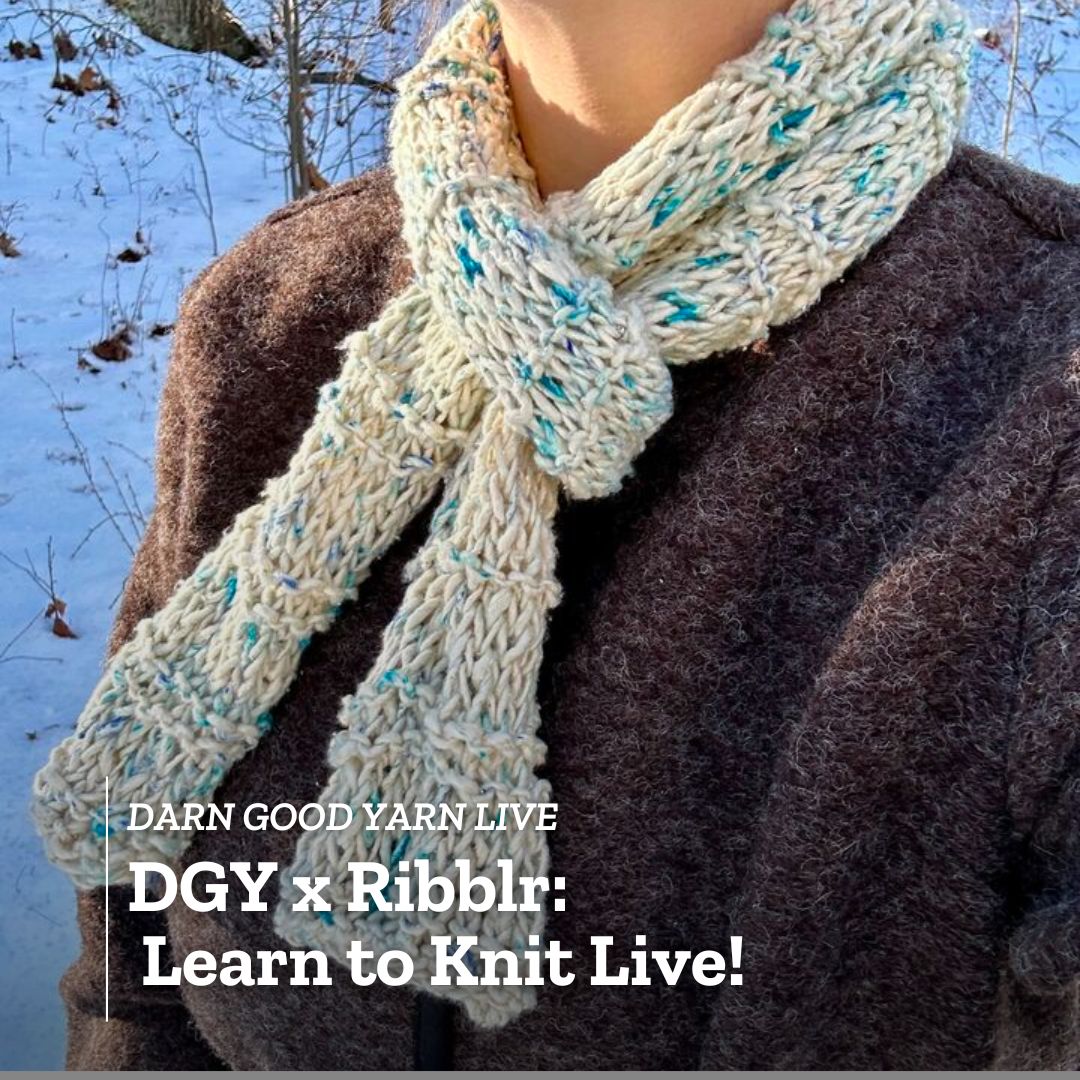 Darn Good Yarn x Ribblr: Learn to Knit LIVE