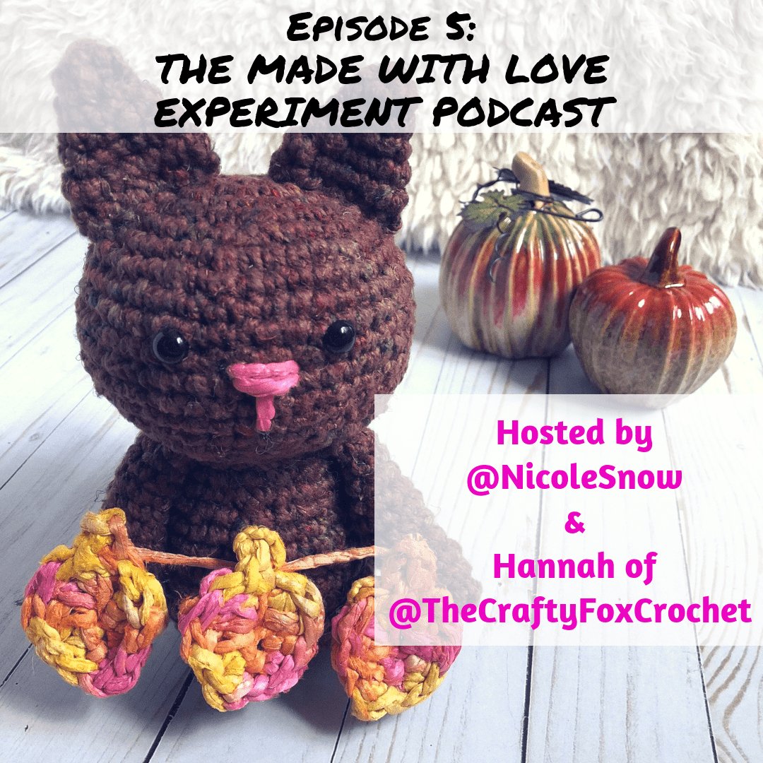Episode 5 of the Made With Love Experiment FT. Hannah Of @TheCraftyFoxCrochet - Darn Good Yarn