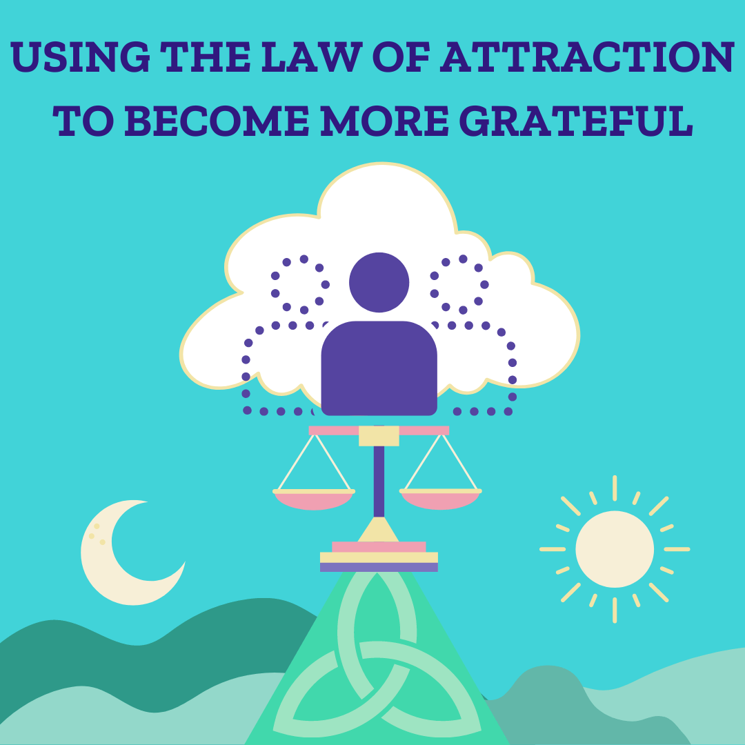 How Can I Use The Law Of Attraction To Be More Grateful? - Darn Good Yarn