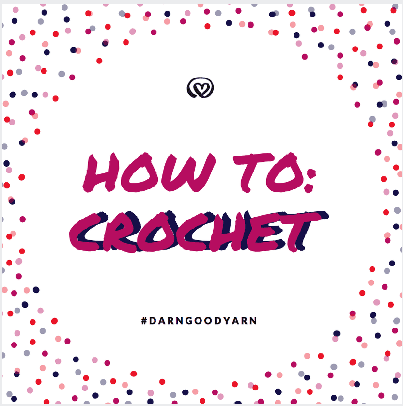 How to Crochet: Step-by-Step Guide | Darn Good Yarn