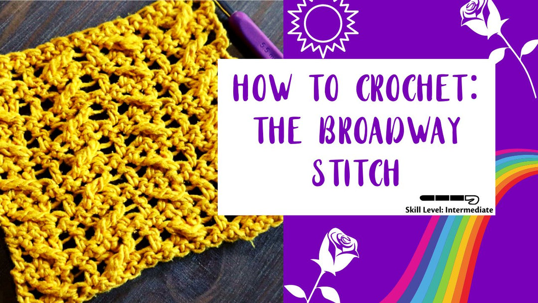 How to Crochet: The Broadway Stitch - Darn Good Yarn