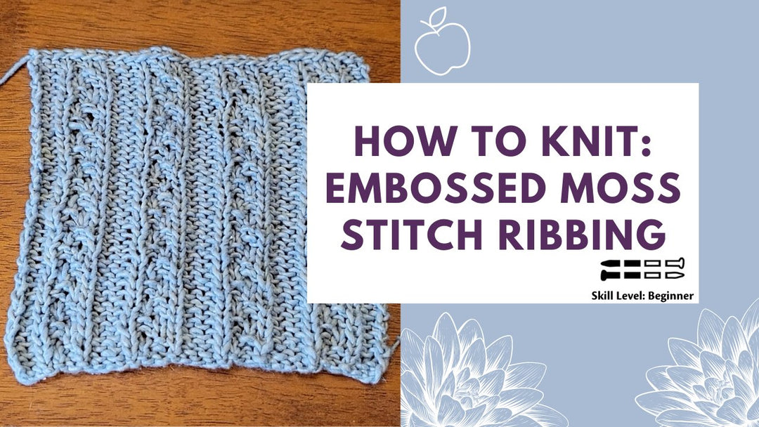 How to Knit: Embossed Moss Stitch Ribbing - Darn Good Yarn