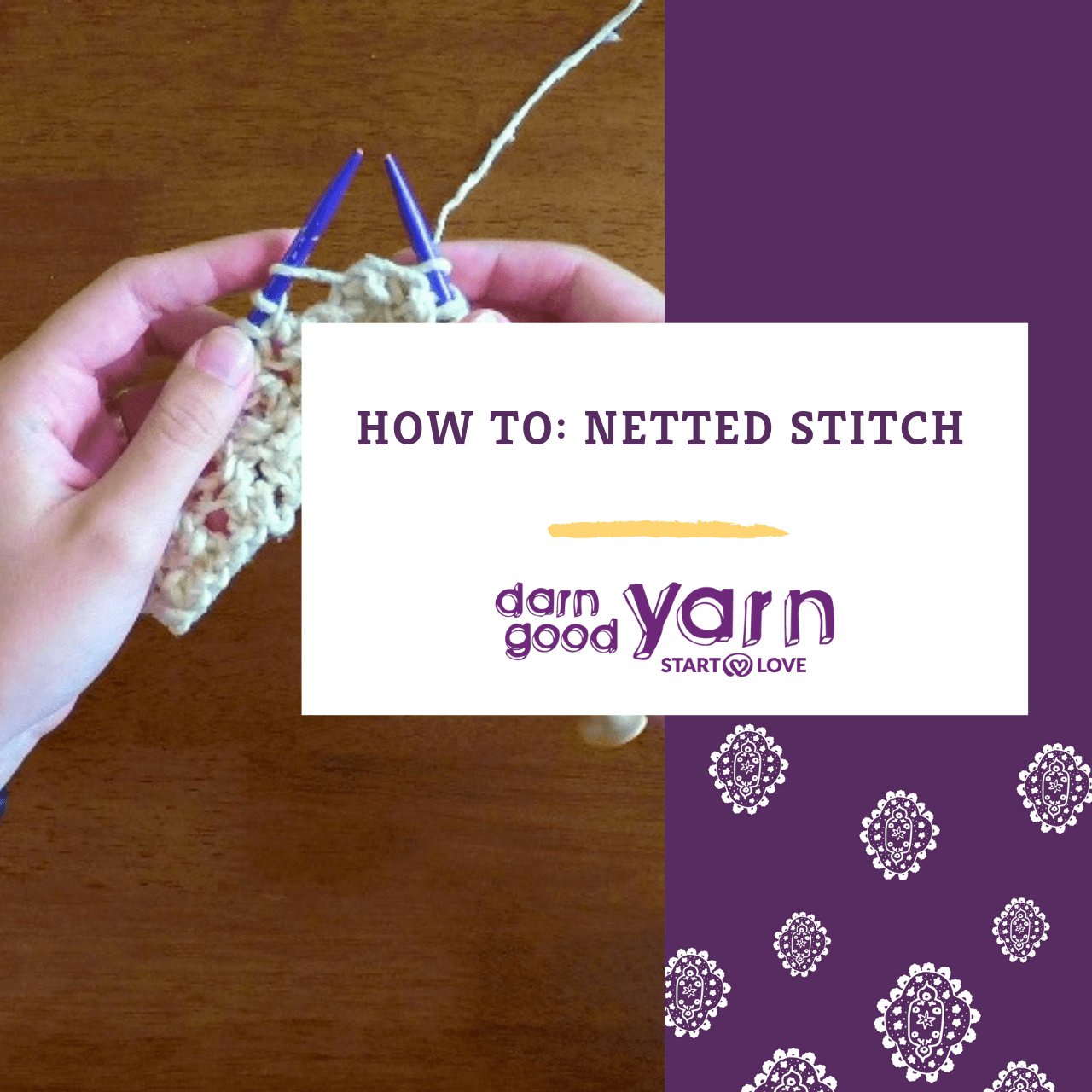 How to Knit: Netted Stitch - Darn Good Yarn