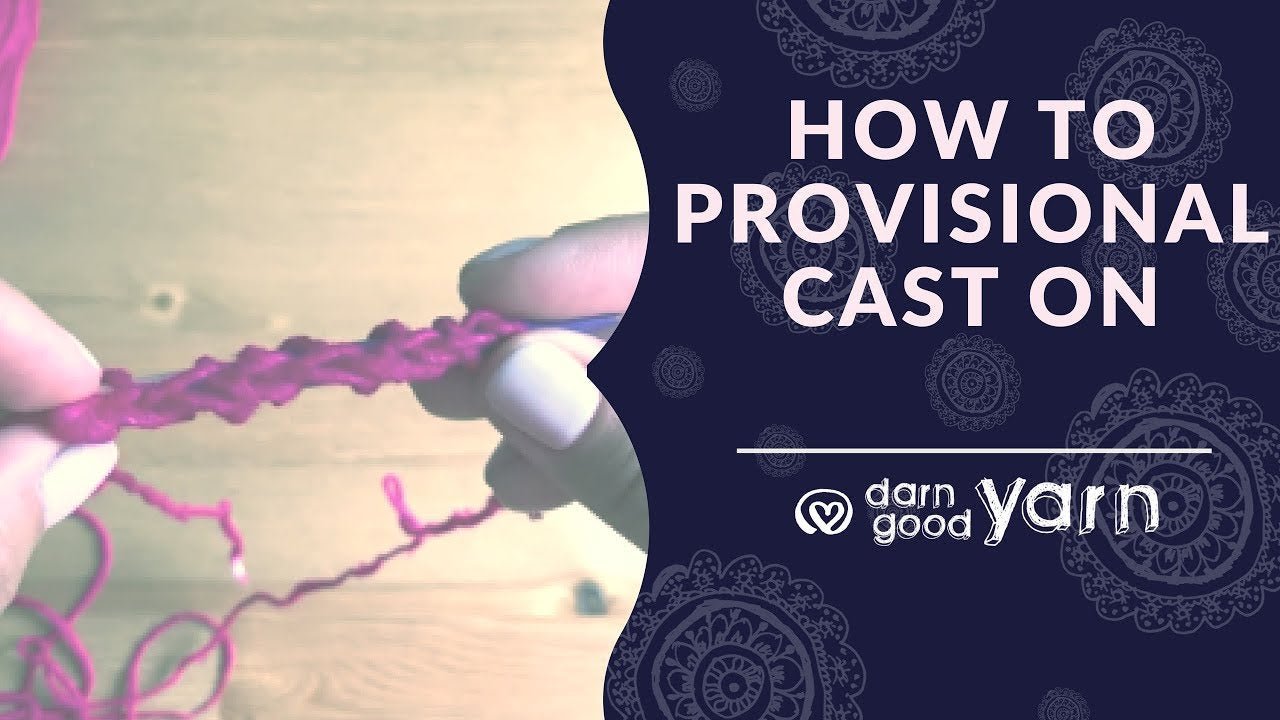 How To Provisional Cast On - Darn Good Yarn