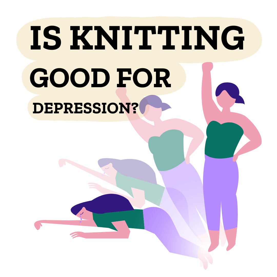 Is Knitting Good For Depression? - Darn Good Yarn
