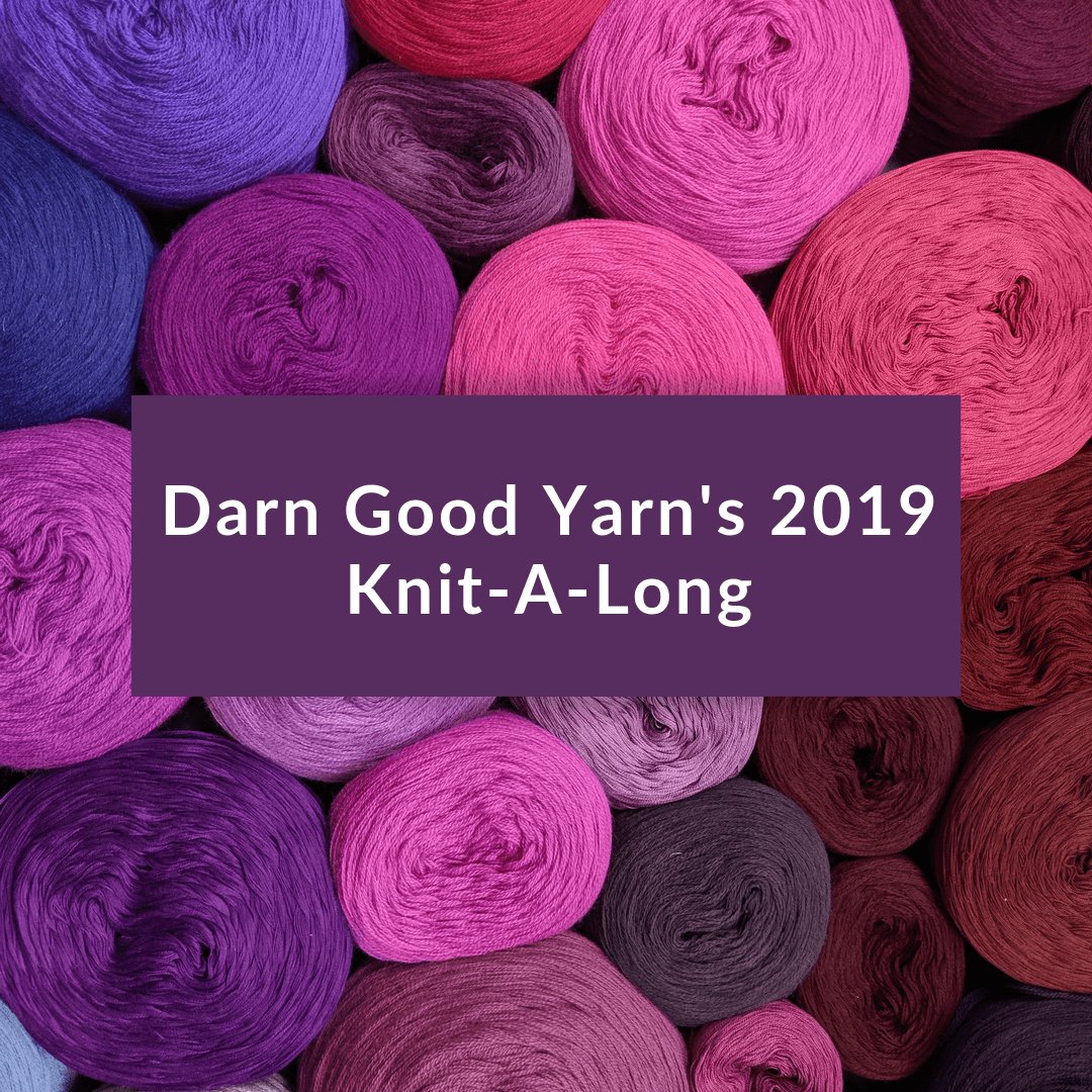 Knit-A-Long with Darn Good Yarn! - Darn Good Yarn