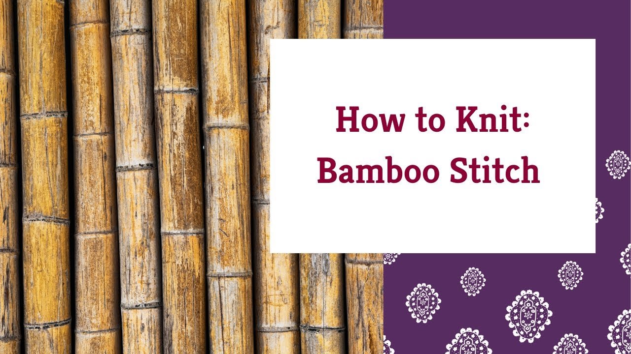Knit Bamboo Stitch - Darn Good Yarn