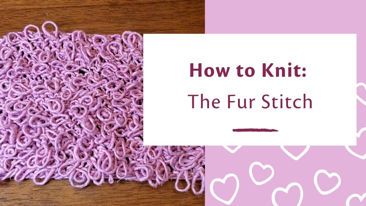 Knit Fur Stitch - Darn Good Yarn