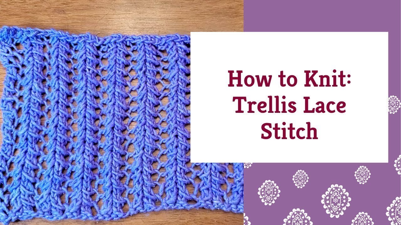 Knit Trellis Lace Stitch - Darn Good Yarn