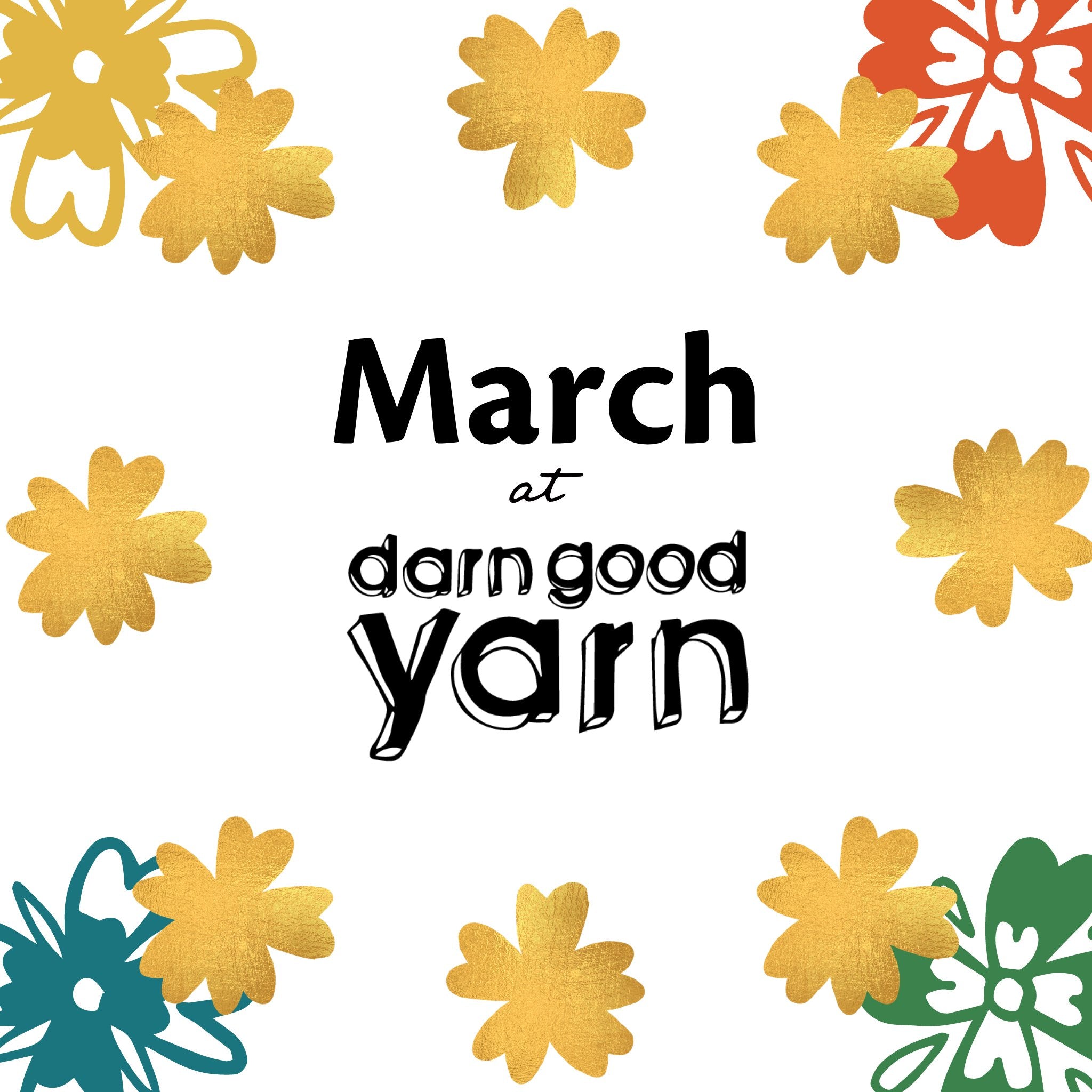 March at Darn Good Yarn - Darn Good Yarn