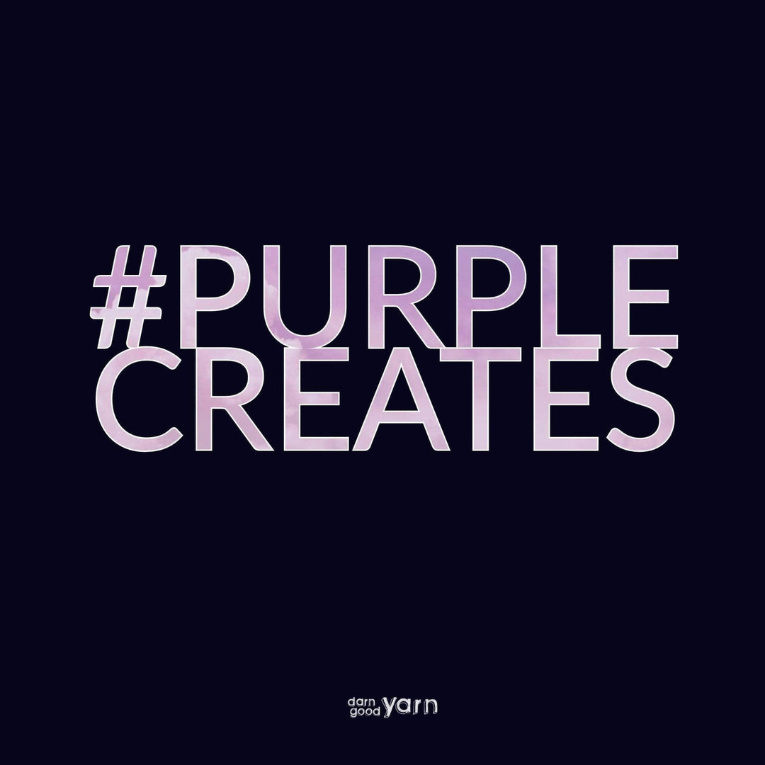 #purplecreates for International Women's Day - Darn Good Yarn