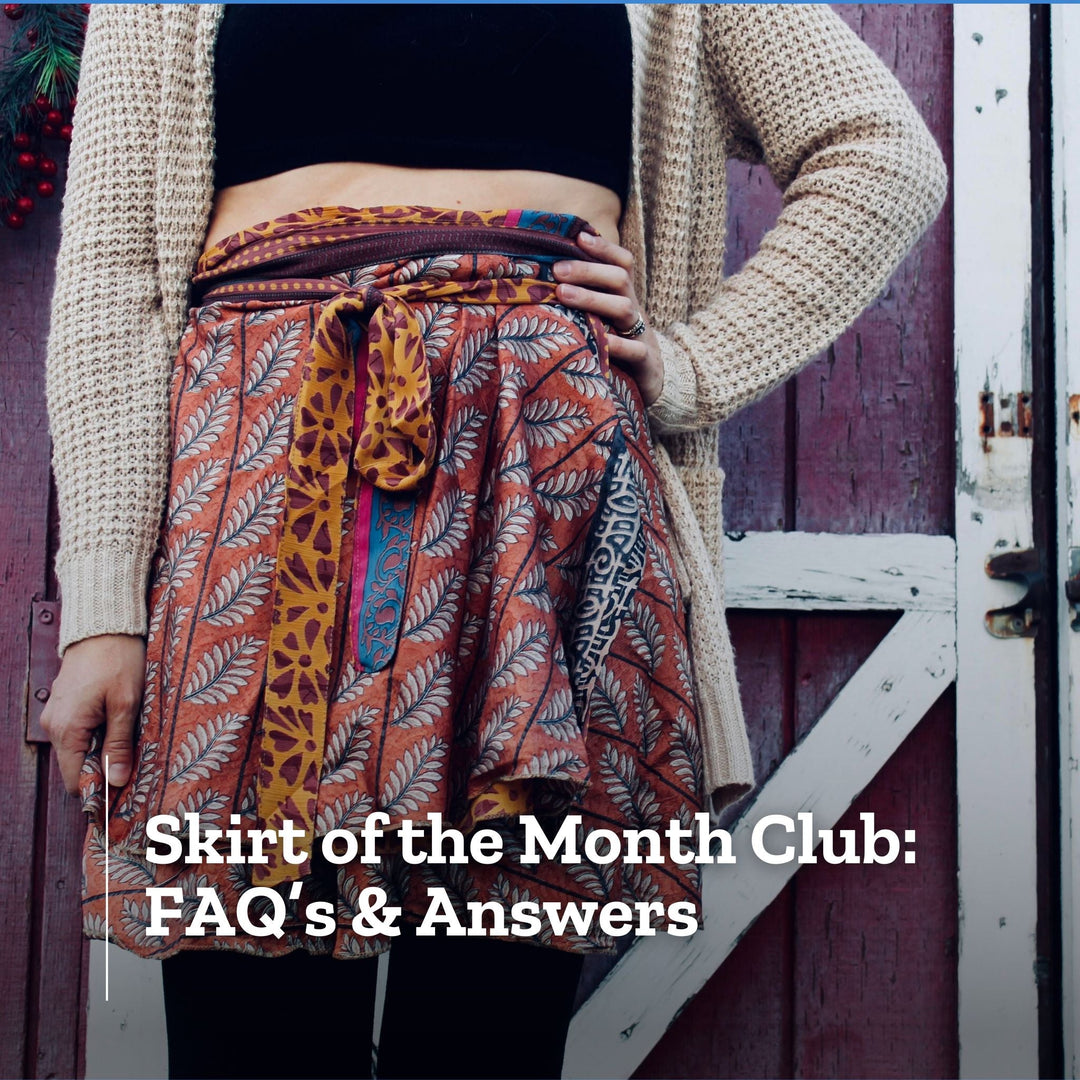 Skirt of the Month Club: FAQ's & Answers