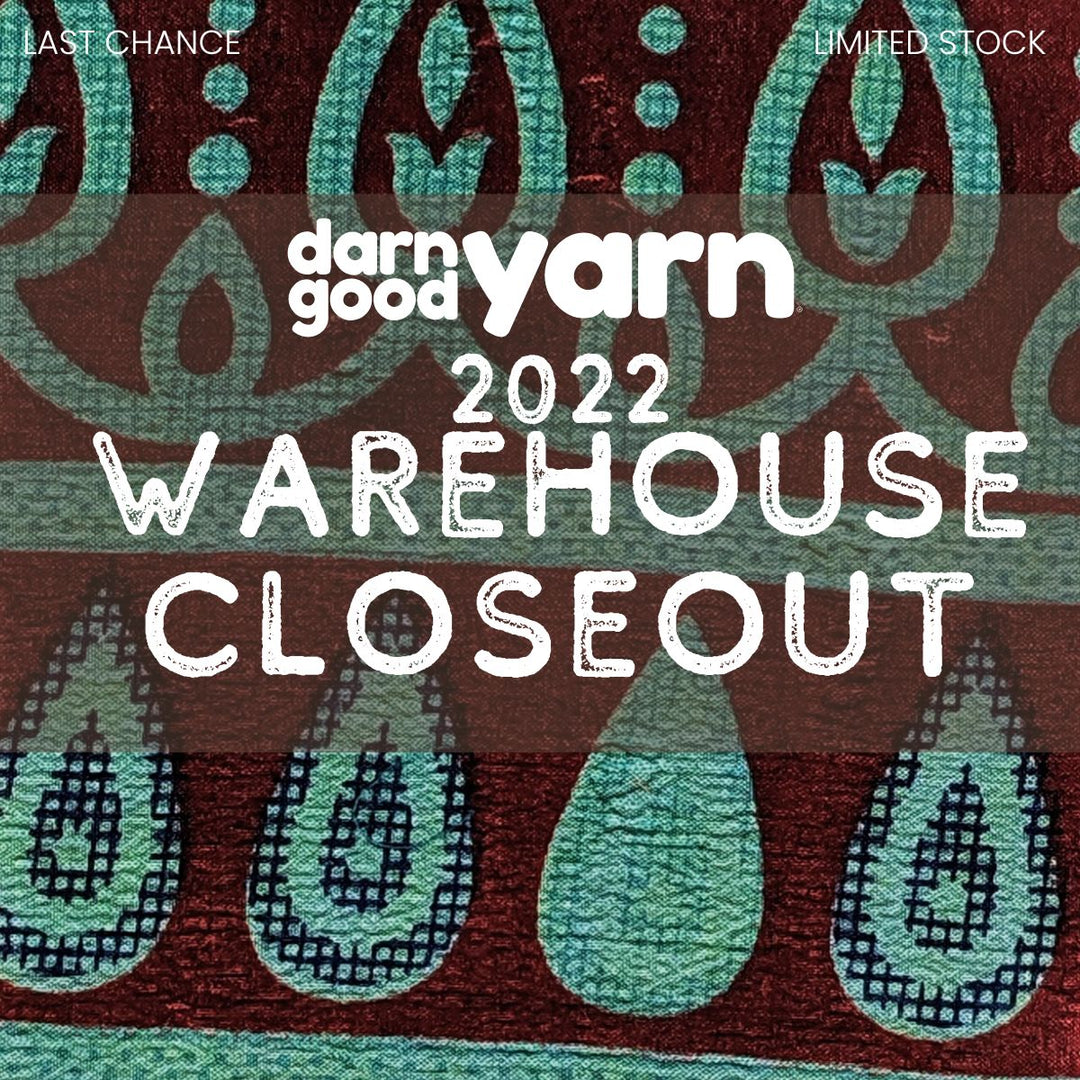 Warehouse Closeout Flyer - Darn Good Yarn