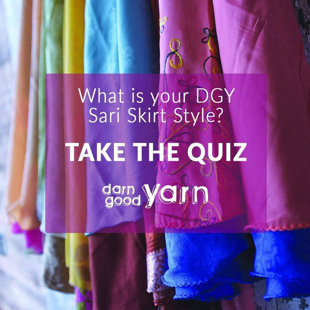 What is your DGY Sari Skirt Style? - Darn Good Yarn