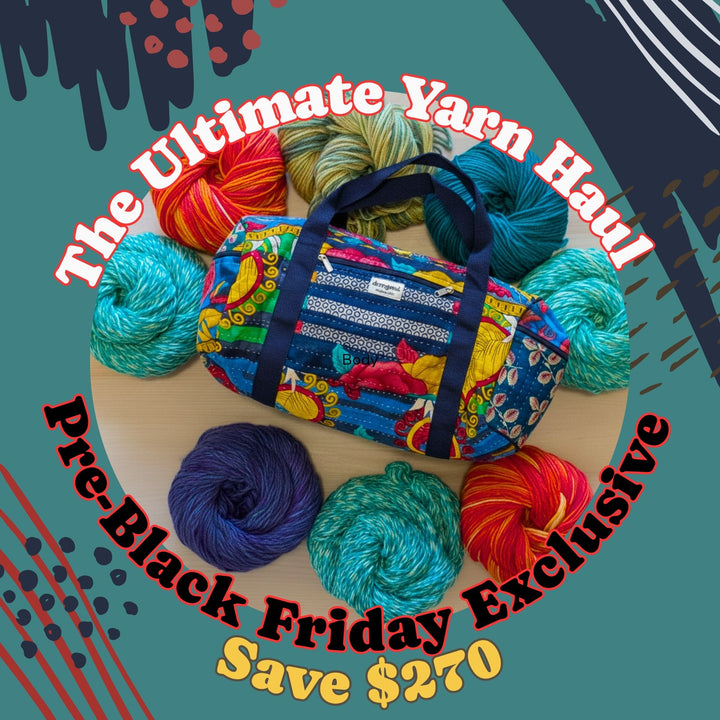 The Ultimate Yarn Haul – Pre-Black Friday Exclusive