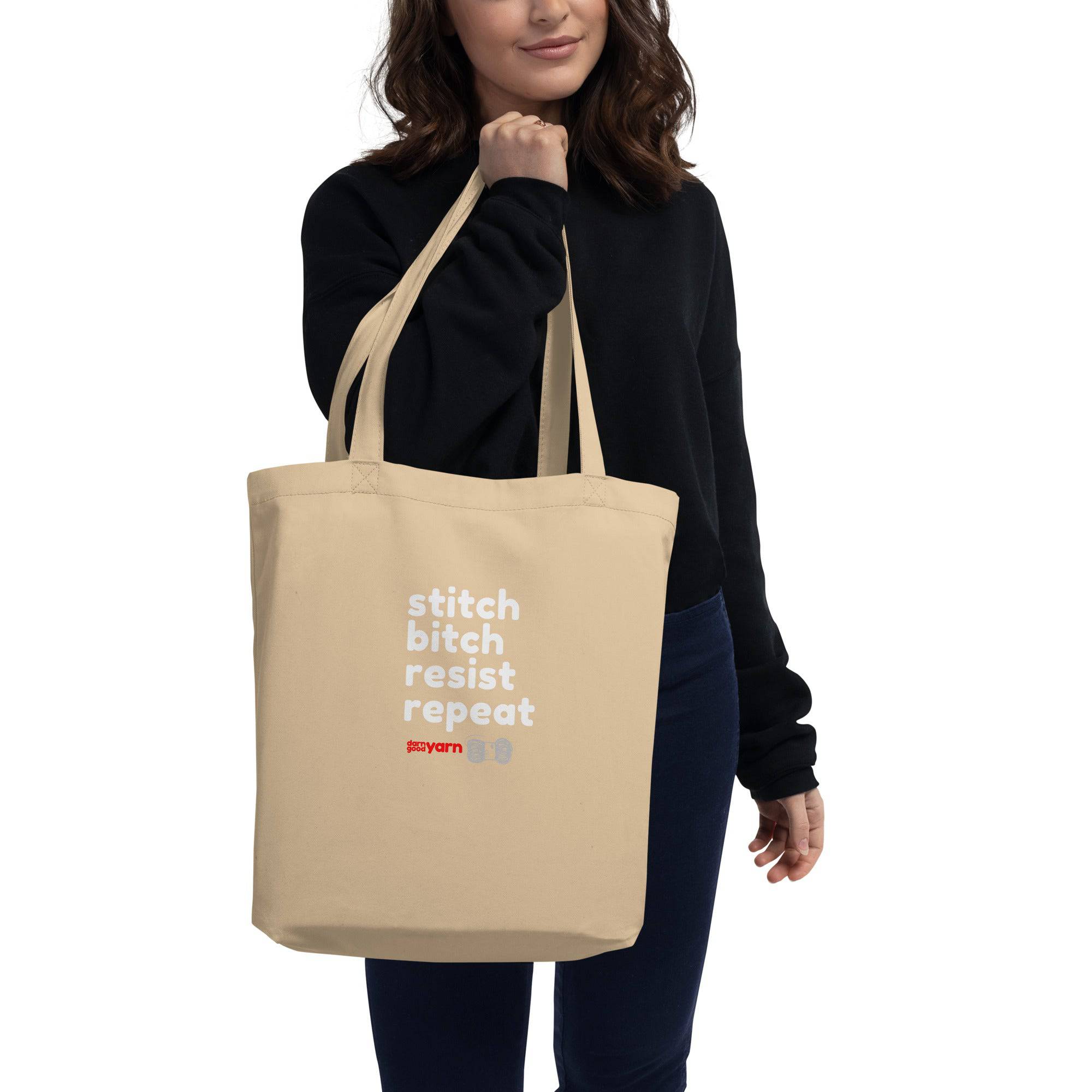 Stitch, Bitch, Resist, Repeat Eco Tote Bag | Darn Good Yarn